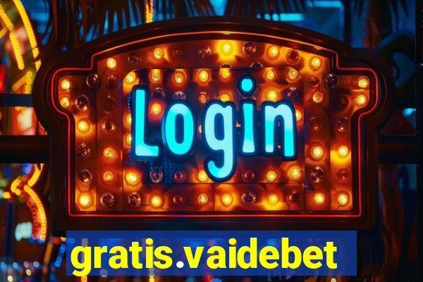 gratis.vaidebet