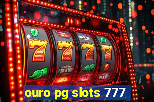 ouro pg slots 777