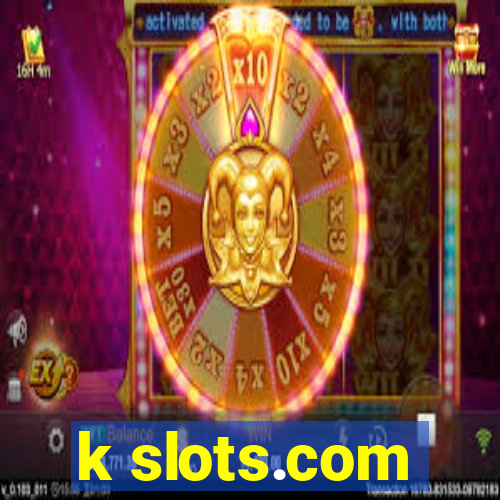 k slots.com