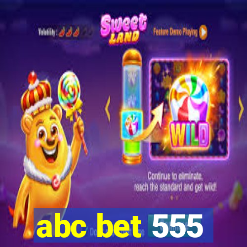 abc bet 555