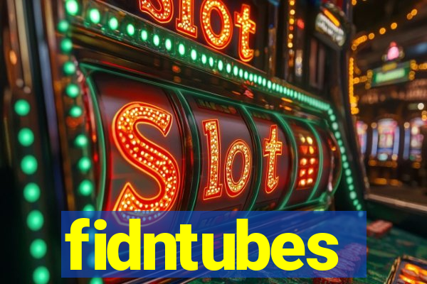 fidntubes