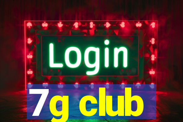 7g club