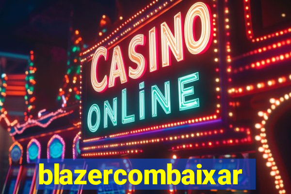 blazercombaixar