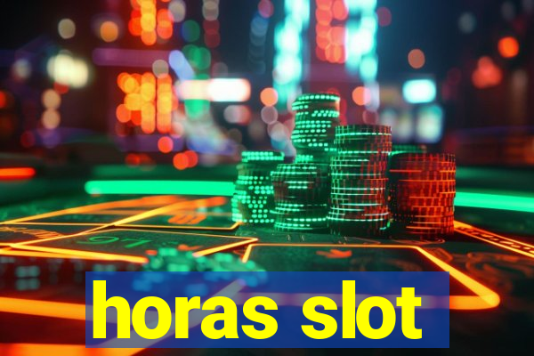 horas slot