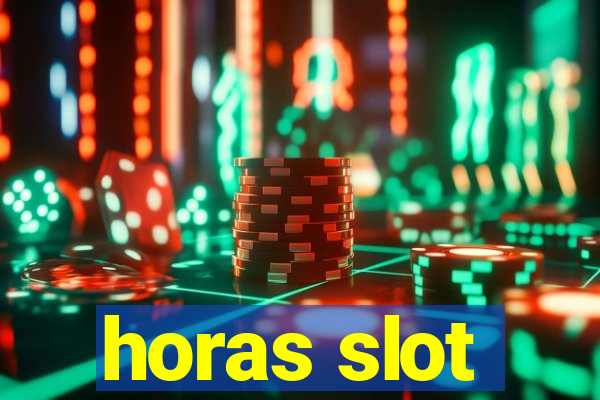 horas slot