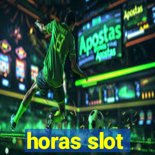 horas slot