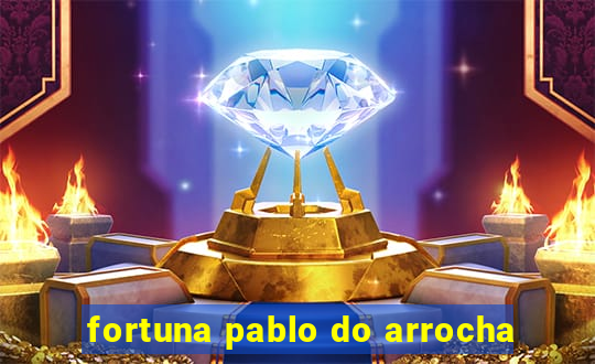 fortuna pablo do arrocha