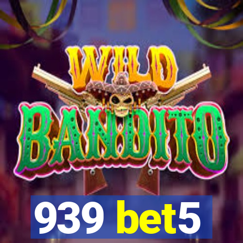 939 bet5