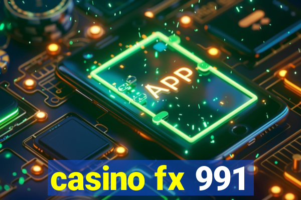 casino fx 991