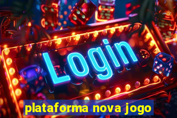 plataforma nova jogo