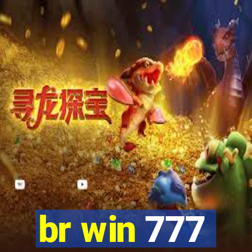 br win 777