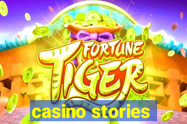 casino stories