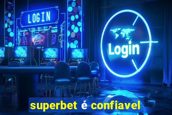 superbet é confiavel