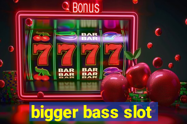 bigger bass slot