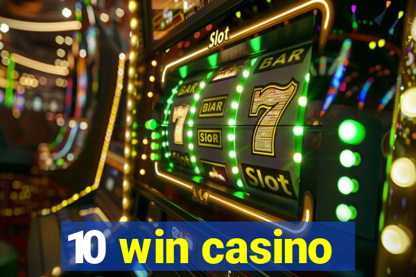 10 win casino