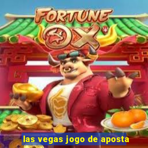 las vegas jogo de aposta