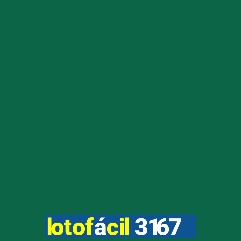 lotofácil 3167