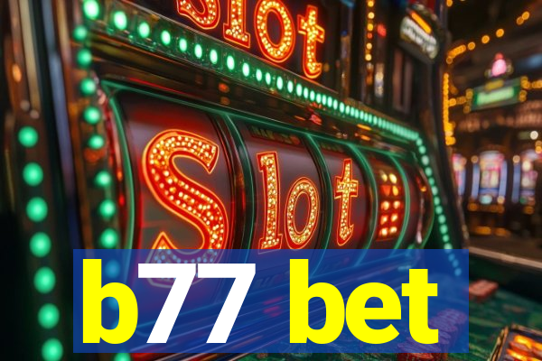 b77 bet