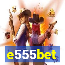 e555bet