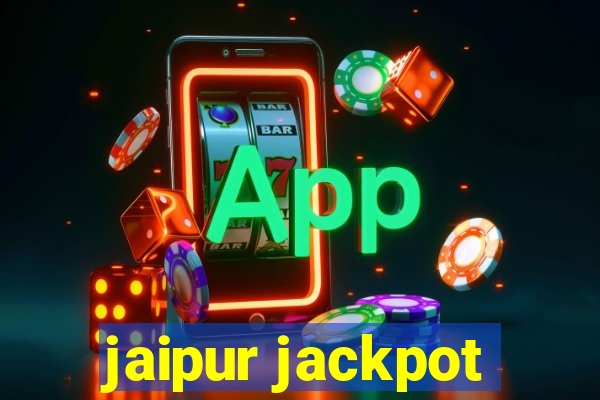 jaipur jackpot