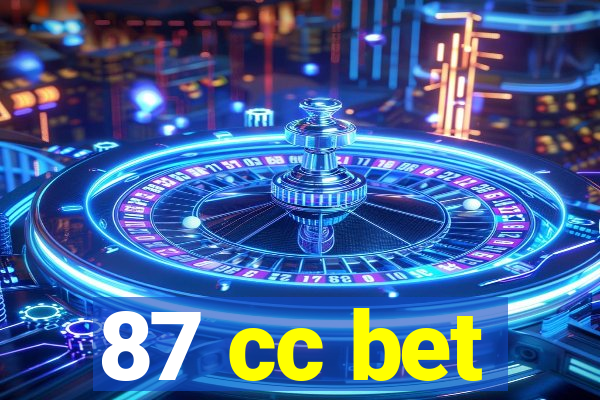 87 cc bet