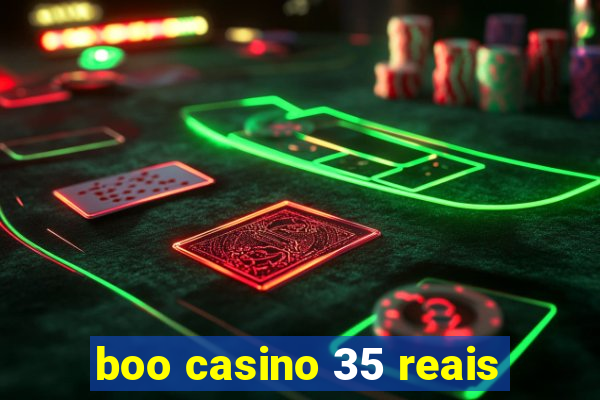 boo casino 35 reais