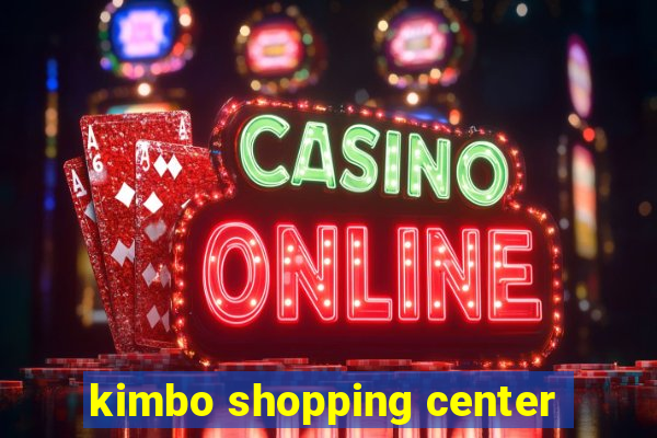 kimbo shopping center