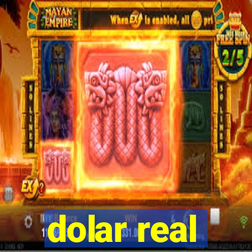 dolar real