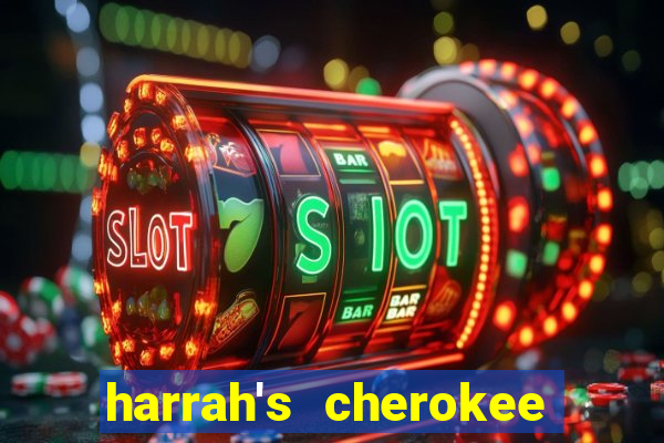 harrah's cherokee casino resort