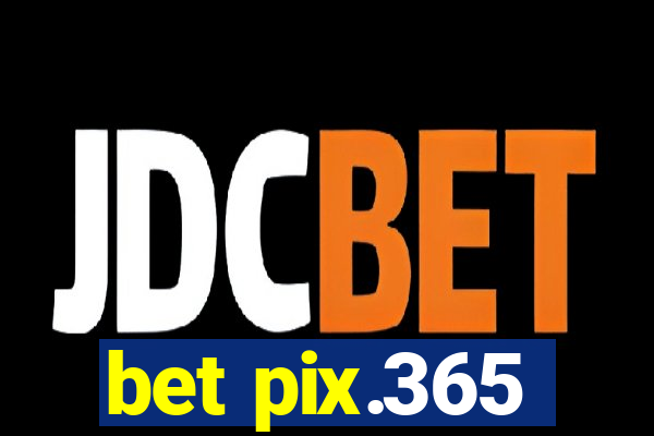 bet pix.365