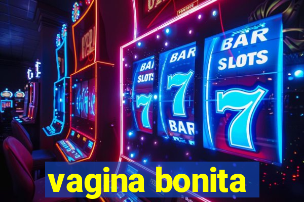 vagina bonita