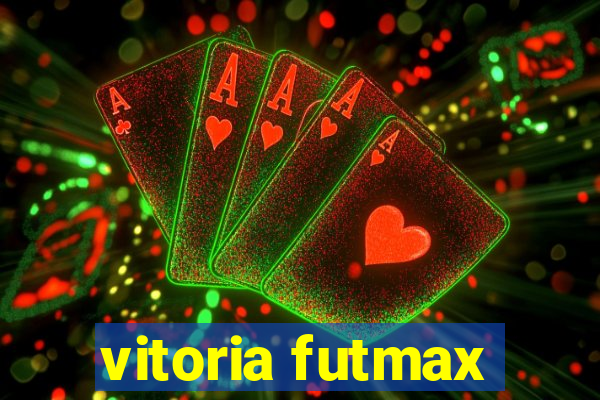 vitoria futmax