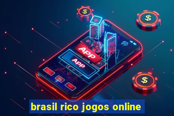 brasil rico jogos online