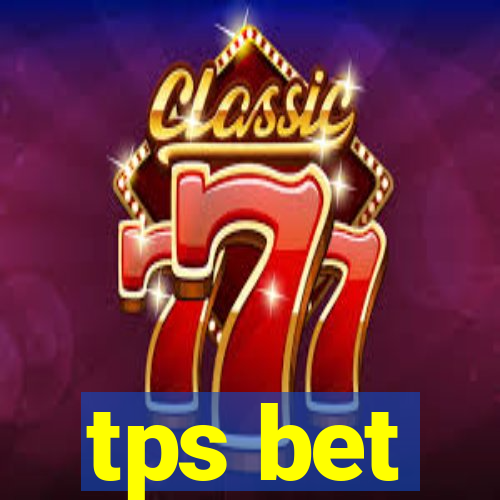 tps bet