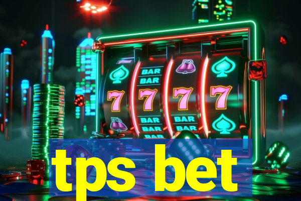 tps bet