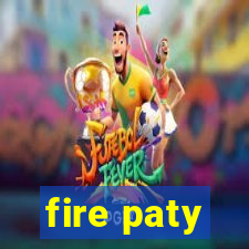 fire paty