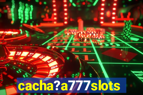 cacha?a777slots