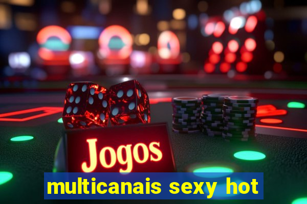 multicanais sexy hot