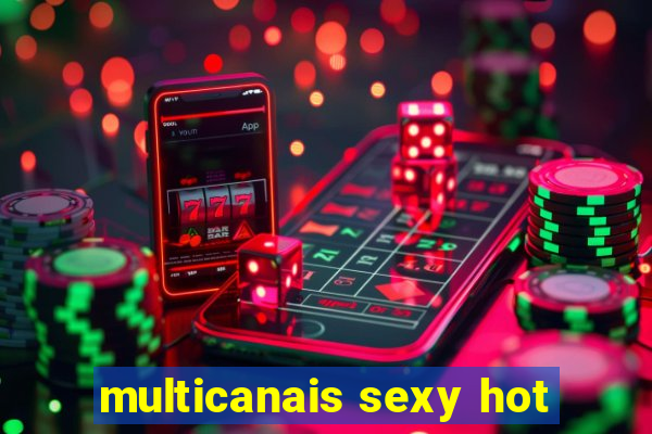 multicanais sexy hot