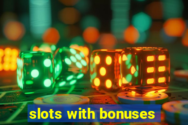 slots with bonuses