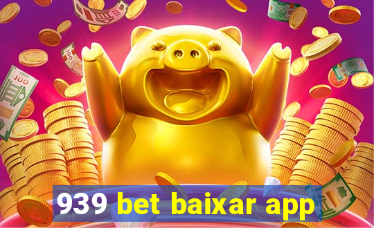 939 bet baixar app