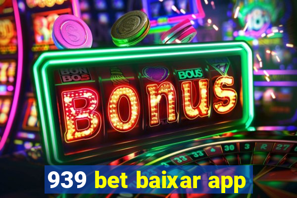 939 bet baixar app