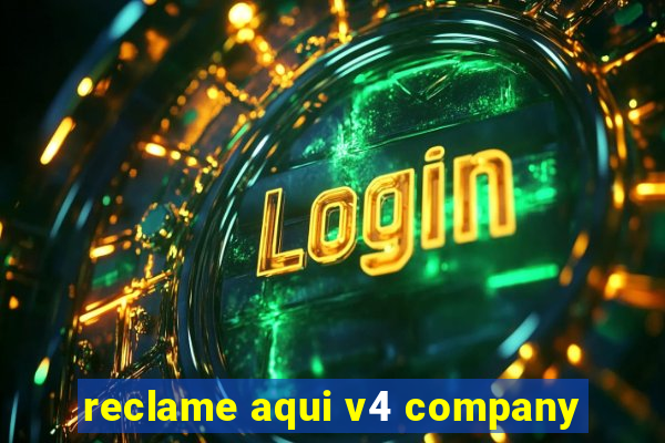 reclame aqui v4 company