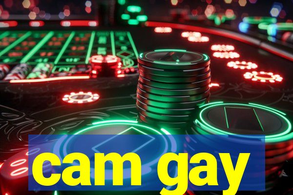 cam gay