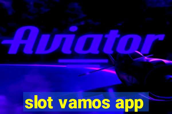 slot vamos app