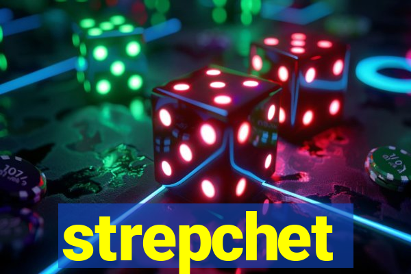 strepchet