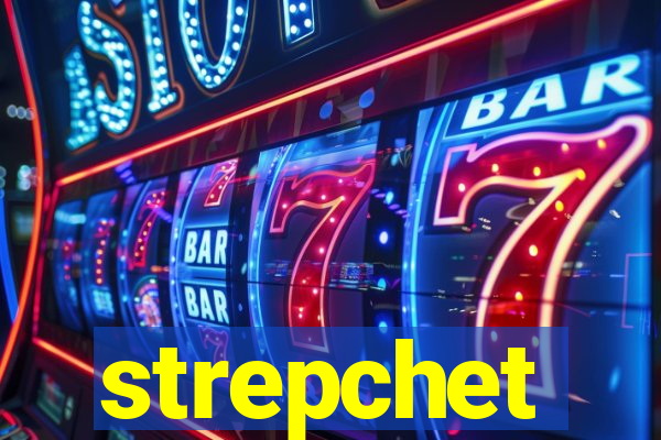 strepchet