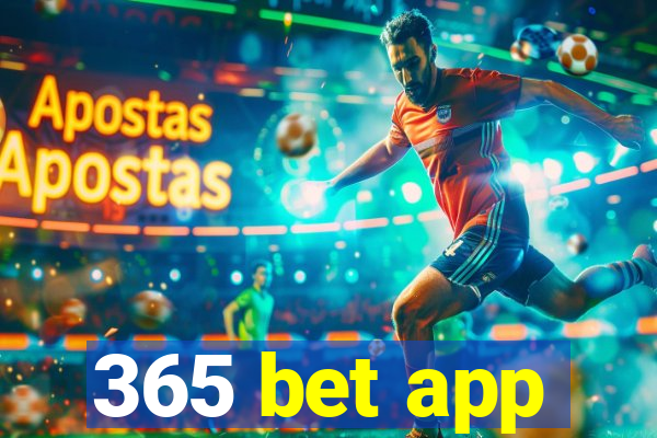 365 bet app