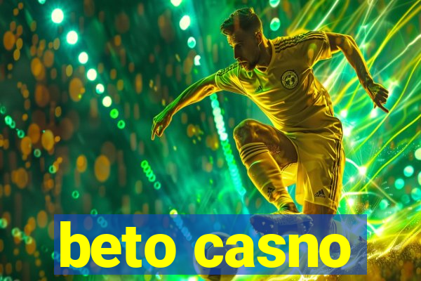 beto casno