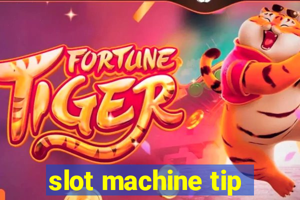 slot machine tip